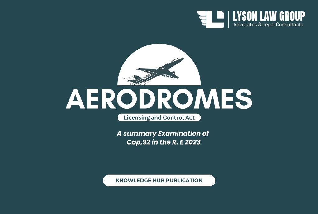 A Summary Appraisal of Aerodromes (licensing and control) Act Cap.92, R.E 2023